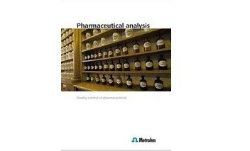 'Pharmaceutical analysis' draws on Metrohm’s expertise in assuring the quality of pharmaceuticals.